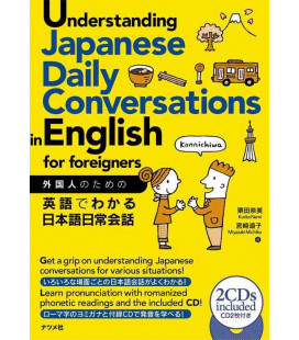 Understanding Japanese Daily Conversations in English for foreigners (Includes 2 CDs)