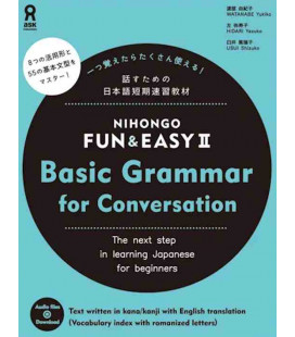 Nihongo Fun & Easy II Basic Grammar for Conversation (Audio descargable en web)