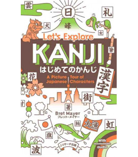 Let's Explore Kanji - A Picture Tour of Japanese Characters (Audio descargable)
