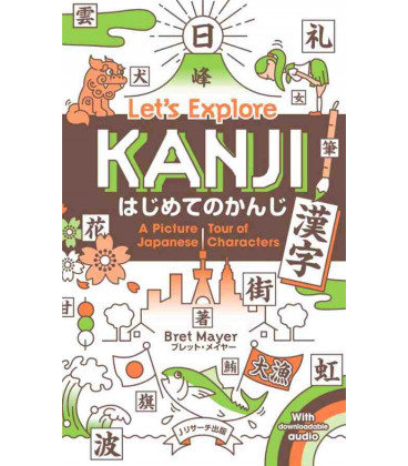 Let's Explore Kanji - A Picture Tour of Japanese Characters (Audio descargable)
