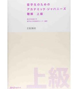Academic Japanese for International Students - Listening Comprehension (Advanced) Incluye 2 CDs