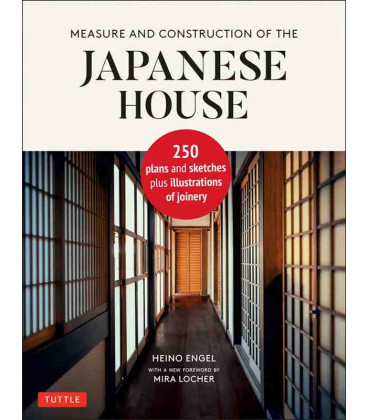 Measure and construction of the Japanese house - 250 Plans and sketches plus illustrations