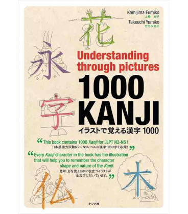 Understanding Through Pictures 1000 KANJI - This book contains 1000 Kanji for JLPT N2 - N5