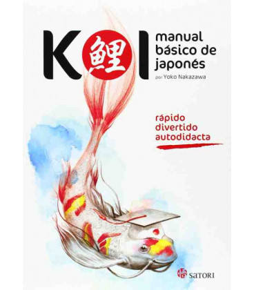 Koi- Manual básico de japonés (10º edición)- Rápido-Divertido-Autodidacta