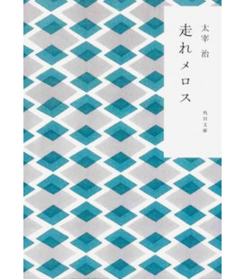 Hashire Merosu - Corre Melos - Relatos de Osamu Dazai