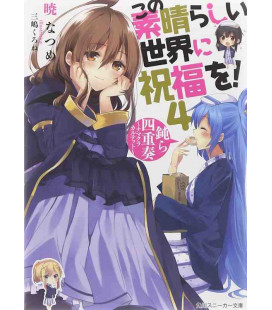 Kono subarashi sekai ni shukufuku wo! Vol.4 - Novela de Akatsuki Natsume