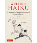 Writing Haiku - A Beguinner's Guide to Composing Japanese Poetry