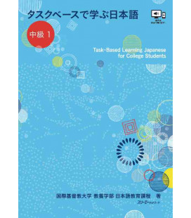 Task-Based Learning Japanese for College Students - Intermediate 1 - Incluye descarga de audio
