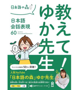 Oshiete! Yuka Sensei - Nihongo Kaiwa Hyogen 60 - Incluye audio
