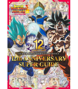 Super Dragon Ball Heroes - 12th Anniversary Super Guide