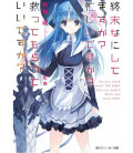 Shumatsu Nani Shitemasu ka? Isogashii Desu ka? Vol.1 - WorldEnd - Novela de Akira Kareno