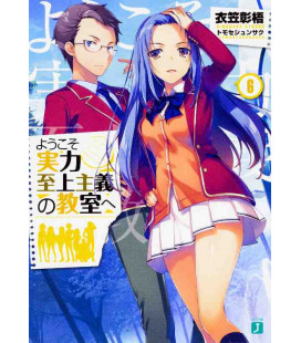 Yokoso Jitsuryoku Shijo Shugi no Kyoshitsu e Vol.6-Classroom of the Elite-Novela de Shogo Kinugasa