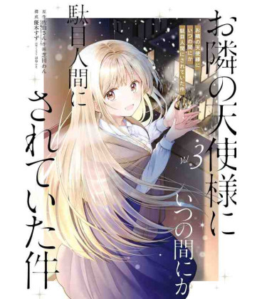 Otonari no Tenshi-sama ni Itsunomanika Dame Ningen ni Sareteita Ken - Vol. 3