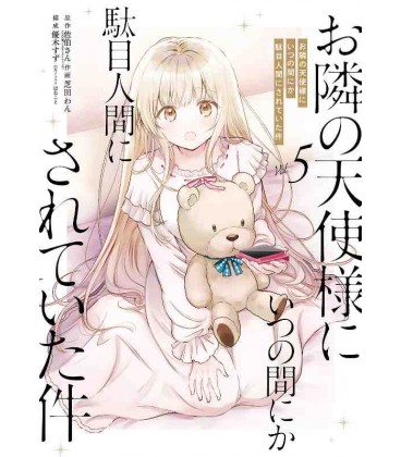 Otonari no Tenshi-sama ni Itsunomanika Dame Ningen ni Sareteita Ken - Vol. 5