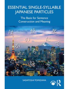 Essential Single-Syllable Japanese Particles - The Basis for Sentence Construction and Meaning