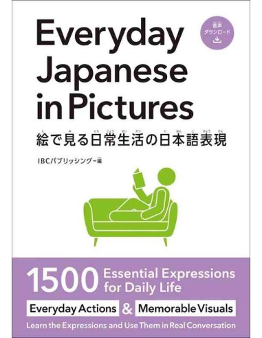 Everyday Japanese in Pictures - 1500 Essential Expressions for Daily Life