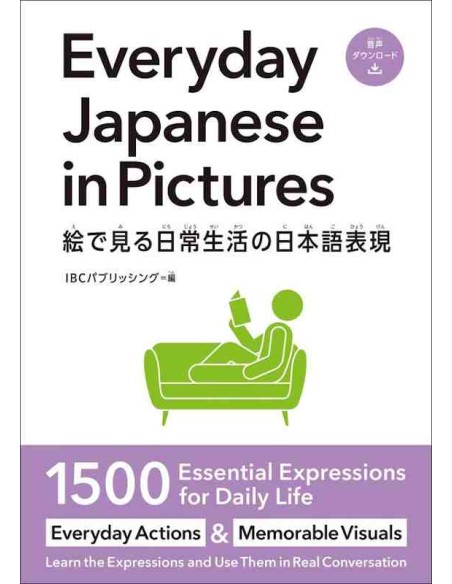 Everyday Japanese in Pictures - 1500 Essential Expressions for Daily Life