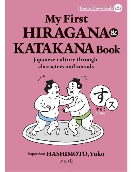 My First HIRAGANA & KATAKANA Book - Japanese culture through characters and sounds