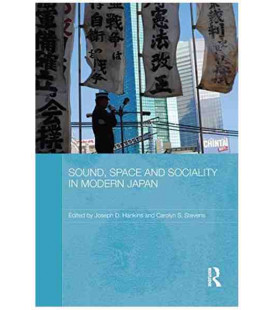 Sound, Space and Sociality in Modern Japan