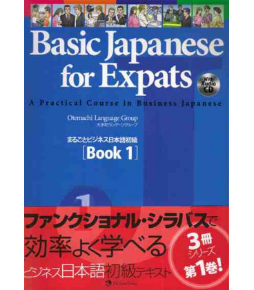 Basic Japanese for Expats 1- A Practical Course in Business Japanese (Incluye CD)