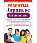 Essential Japanese Grammar (A Comprehensive Guide to Contemporary Usage)