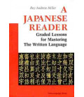 A Japanese Reader- Graded Lessons for Mastering the Written Language