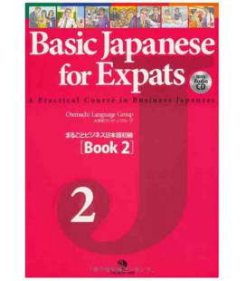 Basic Japanese for Expats 2- A Practical Course in Business Japanese (Incluye CD)