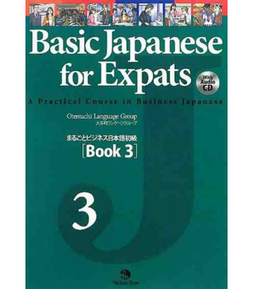 Basic Japanese for Expats 3- A Practical Course in Business Japanese (Incluye CD)