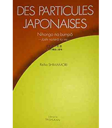 Des Particules Japonaises - Nihongo no bumpô - Joshi no kinô yo imi