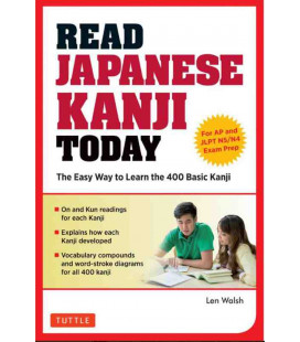 Read Japanese Kanji Today- The Easy Way to Learn 400 Basic Kanji (Ideal for AP & JLPT Exam)