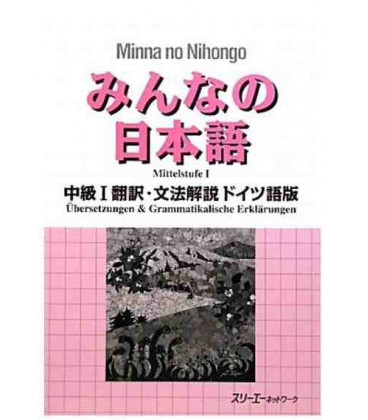 Minna no Nihongo Chukyu I - Translation & Grammar Notes in German