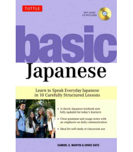 Basic Japanese- Learn to Speak Everyday Japanese in 10 Carefully Structured Lessons (Audio CD inc)